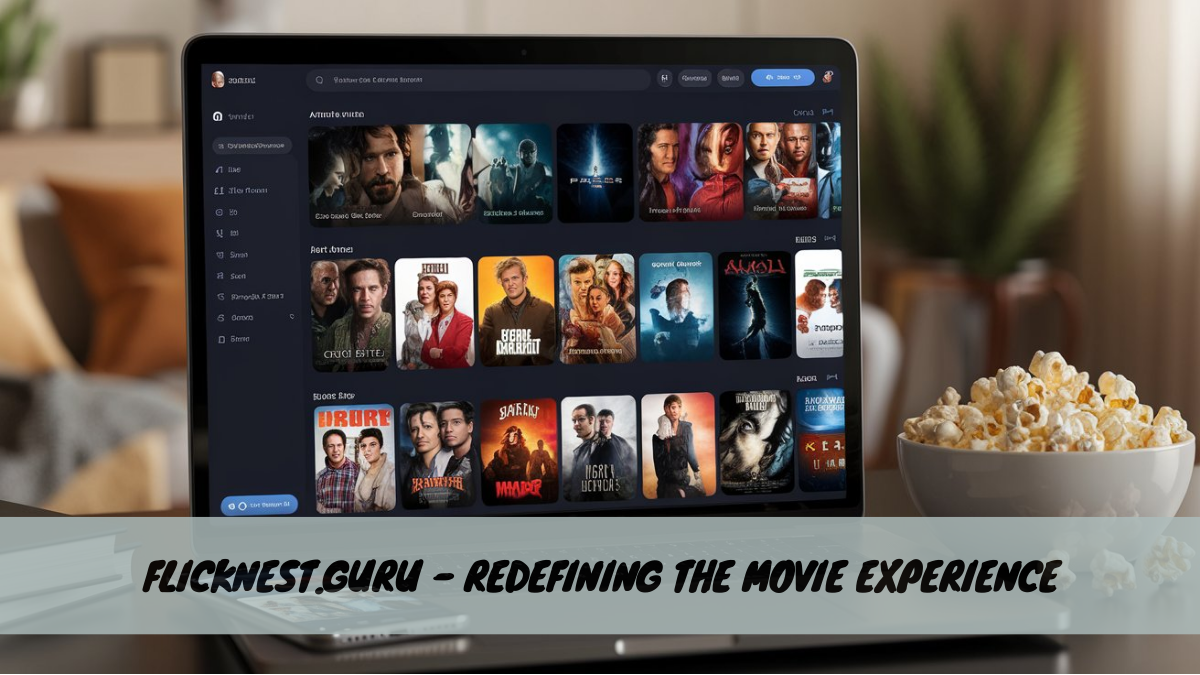 Flicknest.guru – Redefining the Movie Experience