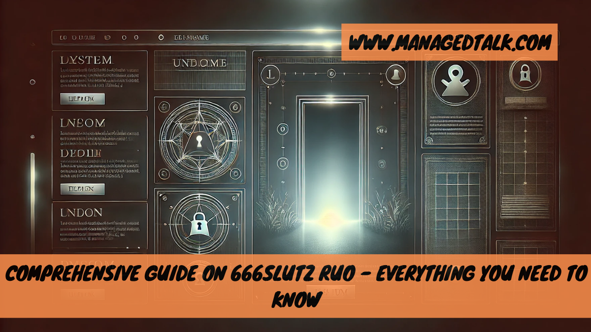 Comprehensive Guide on 666slutz ruo – Everything You Need to Know