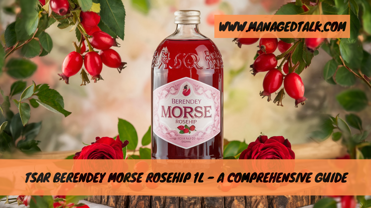 Tsar Berendey Morse Rosehip 1L – A Comprehensive Guide