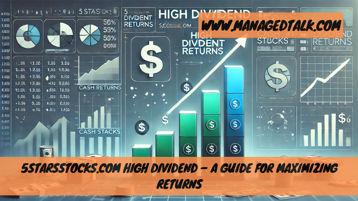 5StarsStocks.com High Dividend – A Guide for Maximizing Returns