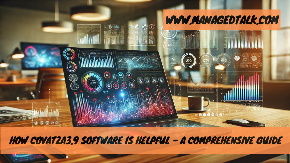 How Covatza3.9 Software is Helpful – A Comprehensive Guide