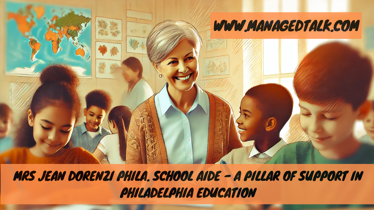 Mrs Jean Dorenzi Phila. School Aide – A Pillar of Support in Philadelphia Education